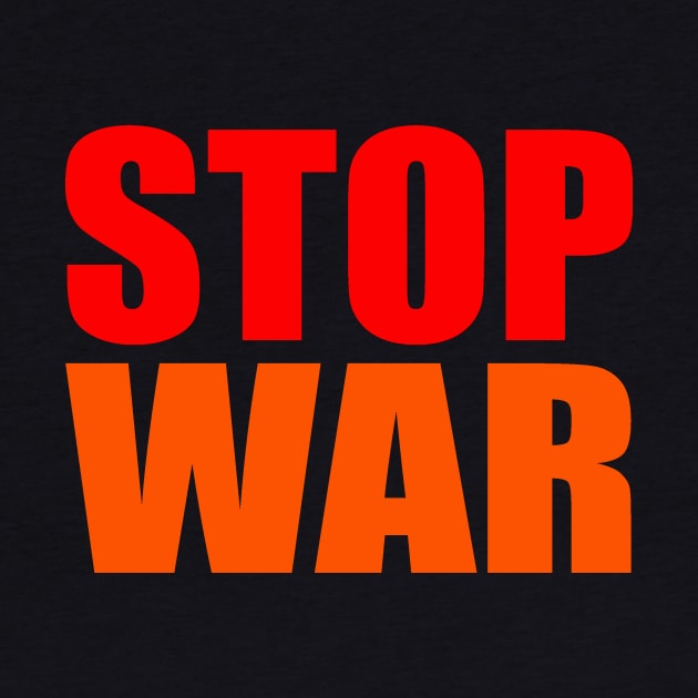 Stop war by Evergreen Tee